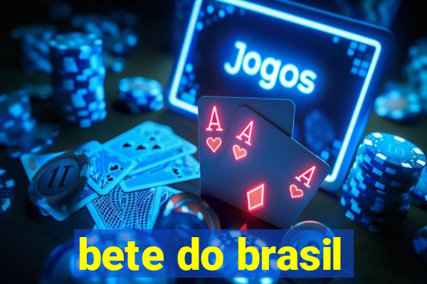 bete do brasil